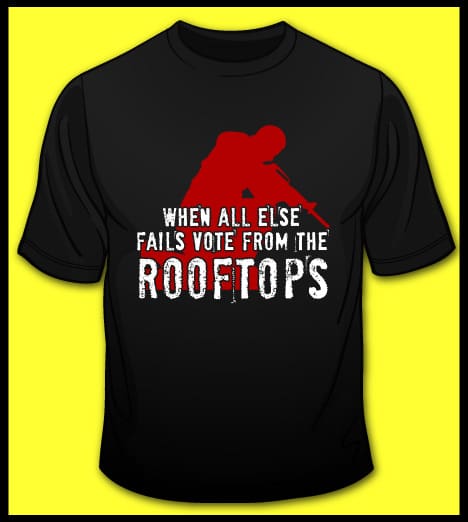 When all else fails vote from the rooftops? (courtesy ar-15shirts.com)
