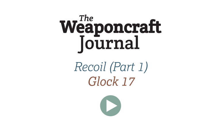 Recoil Pt 1 - Glock 17