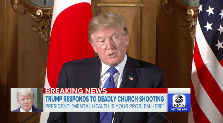 Trump says the Sutherland Springs massacre wasn't a gun situation.