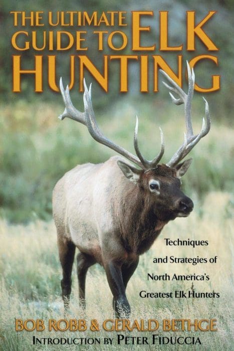 Robb Ultimate Guide to Elk Hunting 